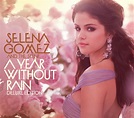 Selena Gomez and The Scene - A Year Without Rain [Deluxe Edition ...