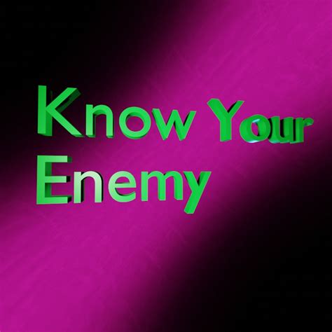 Know Your Enemy Borrowed Truths