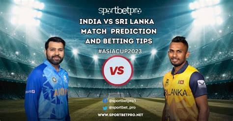 India Vs Sri Lanka Betting Tips Odds And Dream11 Prediction