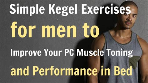 kegel exercises for men to help improve your pc muscle and endurance in bed youtube