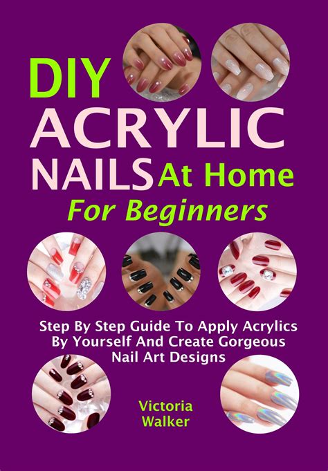 Diy Acrylic Nails At Home For Beginners Step By Step Guide To Apply