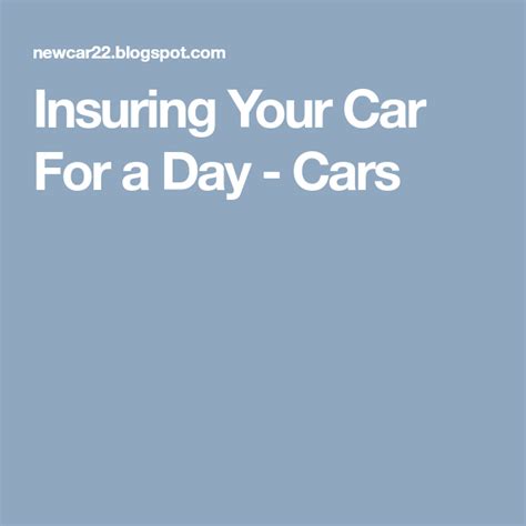 Learn more about the aarp® auto insurance program from the hartford today. Insuring Your Car For a Day - Cars | Buying first car, Insurance, New drivers