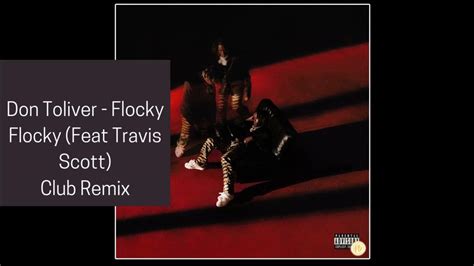 Don Toliver Flocky Flocky Feat Travis Scott House Remix Youtube