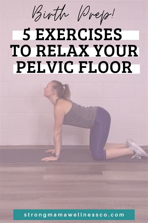 Birth Prep 5 Pelvic Floor Release Exercises To Prepare Your Body For Birth — Strong Mama Wellness