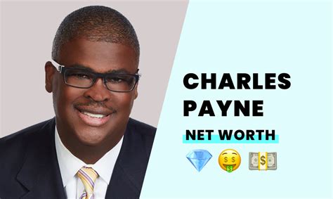 Charles Payne S Net Worth How Rich Is He