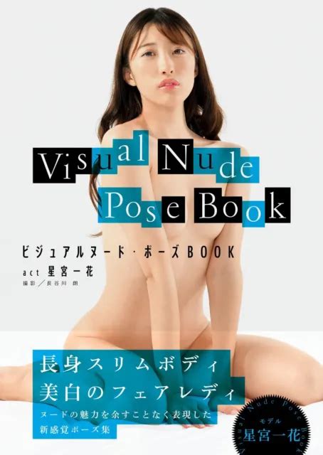VISUAL NUDE POSE BOOK Act Ichika Hoshimiya How To Draw Posing Art Book
