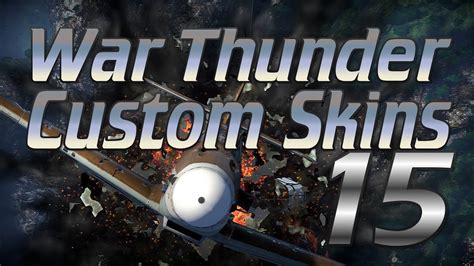 War Thunder Custom Skins 15 Youtube