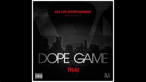 Dope Game Thai Official Single 454 Life Entertainment Youtube