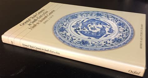 Oriental Trade Ceramics In South East Asia Ninth To Sixteenth Centuries