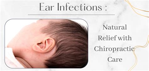Why Chiropractic Adjustments Help Kids With Chronic Ear Infections