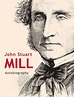 John Stuart Mill: Autobiography // Philosophie // Diplomica Verlag