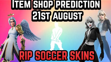 Fortnite Item Shop Prediction August 21st 2020 Rip Soccer Skins
