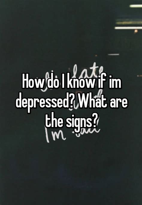 How Do I Know If Im Depressed What Are The Signs