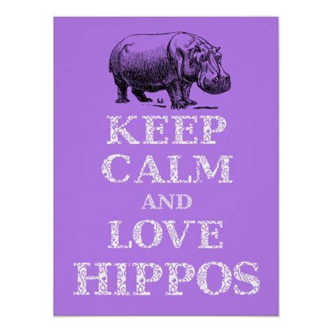 Keep Calm And Love Hippos Hippotamus Poster Design Zazzle Hippo