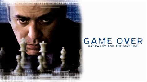 Ver Game Over Kasparov And The Machine Por Vix
