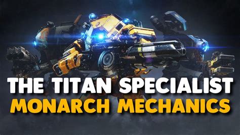 Titanfall 2 The Titan Specialist Monarch Mechanics And Tactics Guide