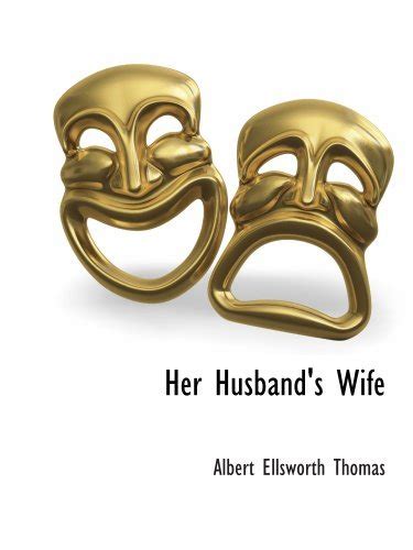 her husband s wife by a e thomas goodreads