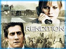 Rendition (2007) - Movie Review / Film Essay
