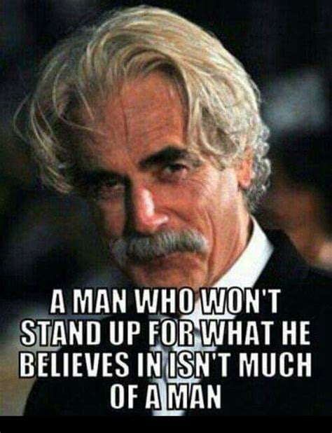 Sam Elliott Sam Elliott Cowboy Quotes Badass Quotes