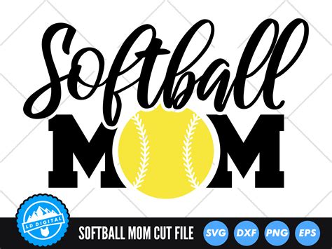 Softball Mom Svg Sports Mom Cut File Softball Mom Cut File By Ld