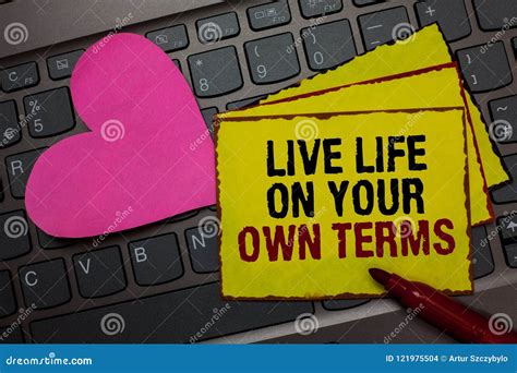 Writing Note Showing Live Life on Your Own Terms. Business Photo
