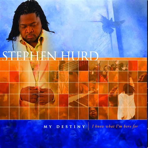 My Destiny Album By Stephen Hurd Spotify