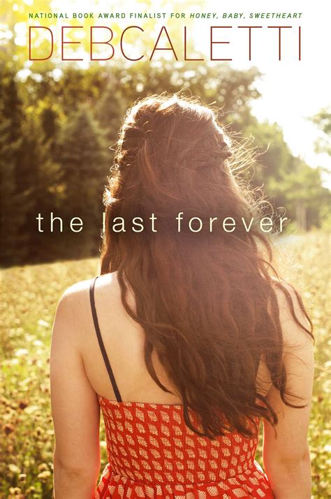 The Last Forever Book By Deb Caletti Official Publisher Page