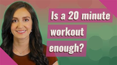 Is A 20 Minute Workout Enough Youtube