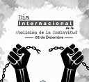 Efemérides 2 de Diciembre: Día Internacional para la Abolición de la ...