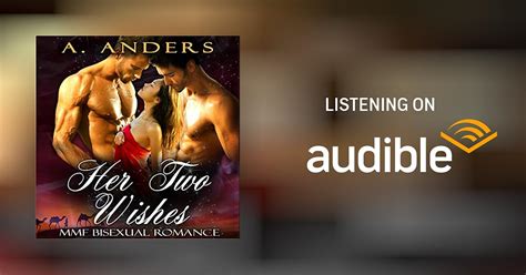 Her Two Wishes Mmf Bisexual Romance By A Anders Audiobook Au