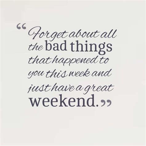 26 Beautiful Weekend Quotes And Sayings With Images