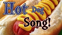 Hot Dog Song - YouTube