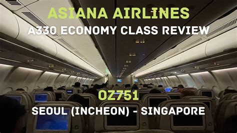 Asiana Airlines A Economy Class Experience Oz Seoul To Singapore Youtube