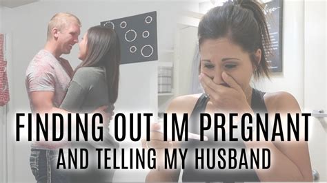 Finding Out Im Pregnant Telling My Husband Youtube