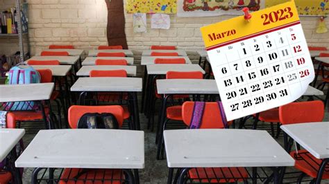 Sep Estos Son Los Días Confirmados En Lo Que No Habrá Clases En Marzo De 2023 Calendario