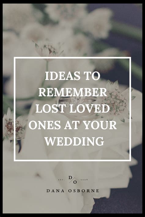 How To Remember Loved Ones At Your Wedding Dana Osborne Design