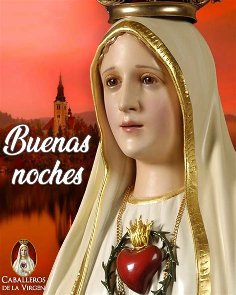 Caballeros De La Virgen On Twitter Buenas Noches Acepta Mi Oraci N En Esta Noche Oh Mar A
