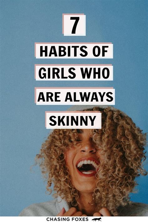7 Helpful Habits Of Girls Who Are Always Skinny In 2020 Skinny Girls