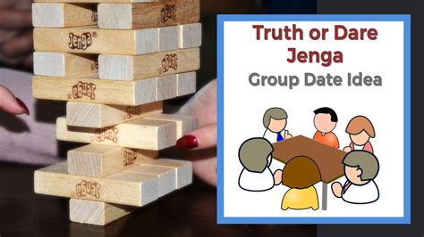 Truth Or Dare Jenga Group Date Idea 101 Creative Dates