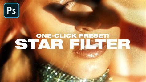 Star Filterdreamy Glow Effect Photoshop Cc Tutorial Youtube