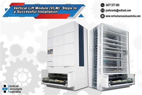 Vertical Lift Module Vlm Steps To A Successful Installation