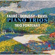 Piano Trio: Trio Fontenay : Faure / Debussy / Ravel | HMV&BOOKS online ...