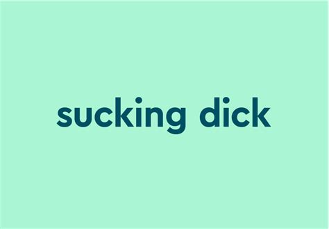 Sucking Dick Meaning And Origin Slang By