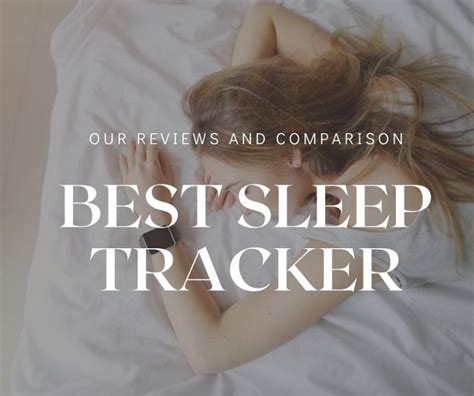 Best Sleep Tracker For Our Reviews And Comparisons