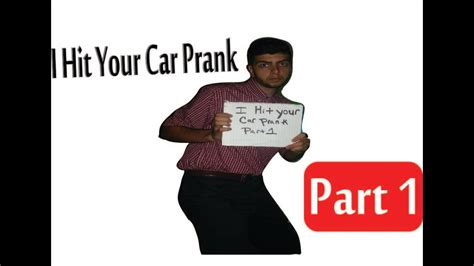 I Hit Your Car Prank Part 1 Youtube