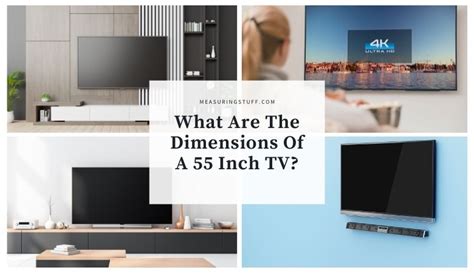 Dimensions Of A 55 Inch Tv Exact Sizes Measuring Stuff