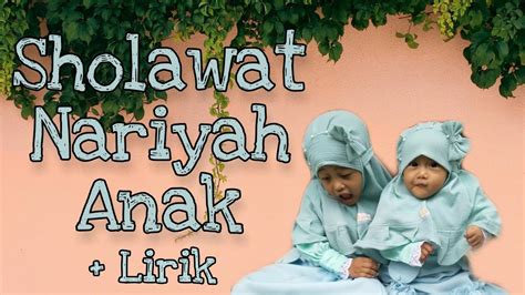 Sholawat Nariyah Anak Lirik Lengkap Youtube