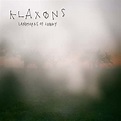 Klaxons – Landmarks Of Lunacy EP | detailsofmylife.net