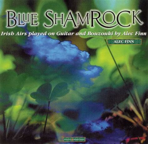 Blue Shamrock Alec Finn Songs Reviews Credits Allmusic