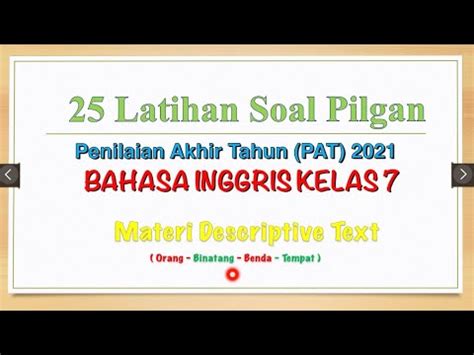 Check spelling or type a new query. Soal Latihan PAT Bahasa Inggris SMP Kelas 7 - Descriptive ...